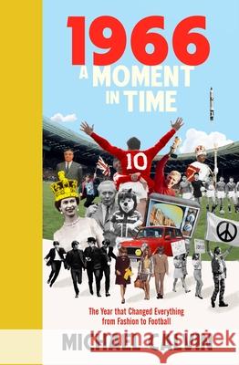 '66: A Year in Time Michael Calvin 9780857508638