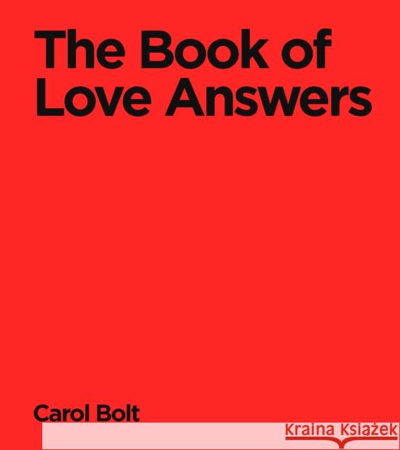The Book Of Love Answers Carol Bolt 9780857508768