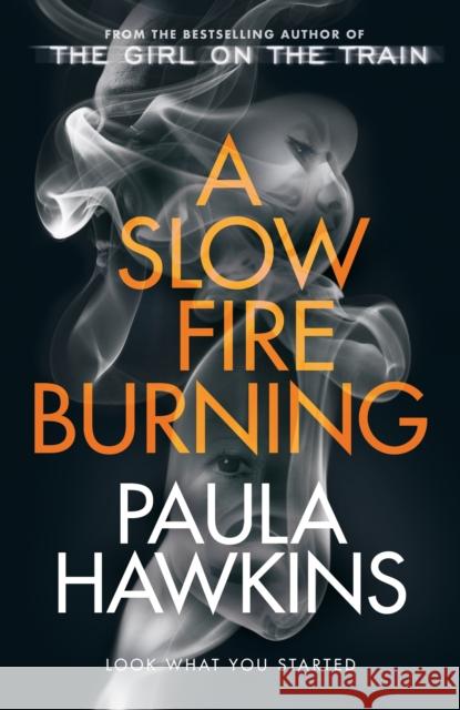 A Slow Fire Burning Paula Hawkins 9780857524454