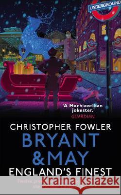 Bryant & May - England's Finest Christopher Fowler 9780857525697