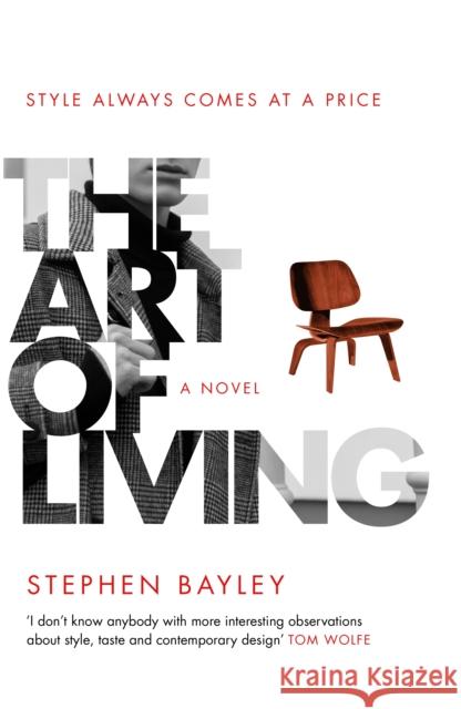 The Art of Living Stephen Bayley 9780857526397 Transworld Publishers Ltd