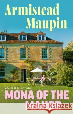 Mona of the Manor Armistead Maupin 9780857527073