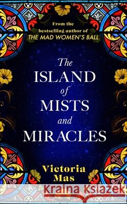 The Island of Mists and Miracles Mas, Victoria 9780857529367 Transworld Publishers Ltd