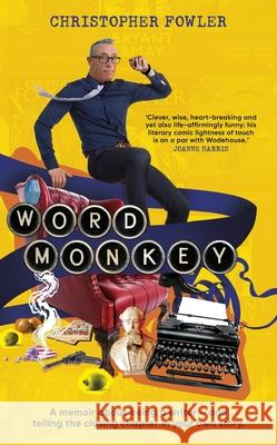 Word Monkey Christopher Fowler 9780857529626