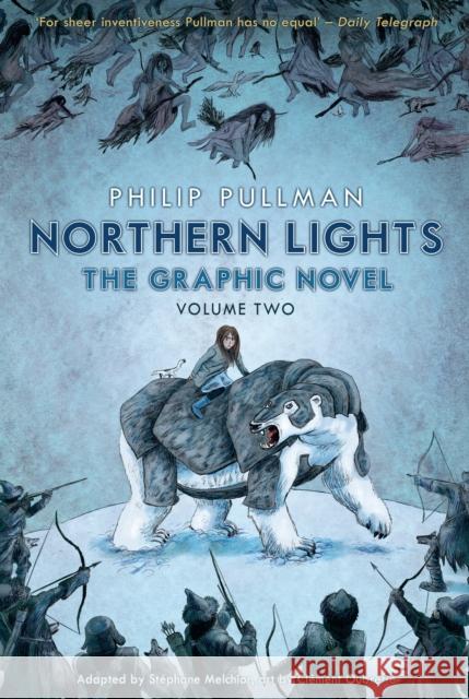 Northern Lights - The Graphic Novel Volume 2 Pullman Phillip Oubrerie Clement 9780857534637 Penguin Random House Children's UK