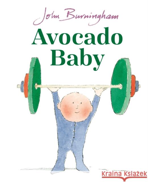 Avocado Baby John Burningham 9780857552150 Penguin Random House Children's UK