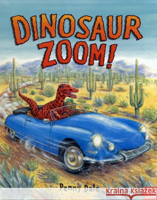 Dinosaur Zoom! Penny Dale 9780857630810 Nosy Crow Ltd