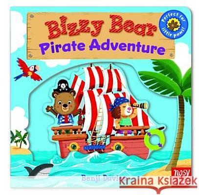 Bizzy Bear: Pirate Adventure! Benji Davies 9780857631329 Nosy Crow Ltd