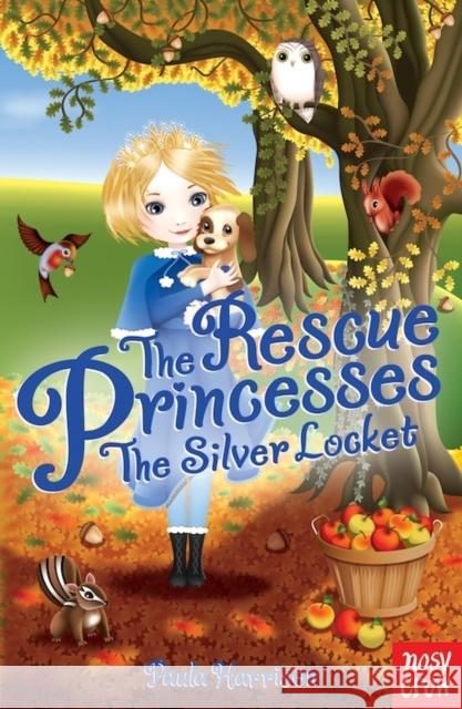 The Rescue Princesses: The Silver Locket Paula Harrison 9780857631916 Nosy Crow Ltd