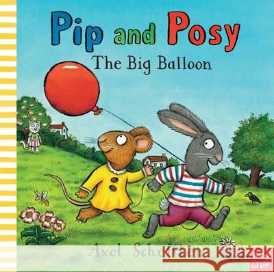 Pip and Posy: The Big Balloon Axel Scheffler 9780857632449