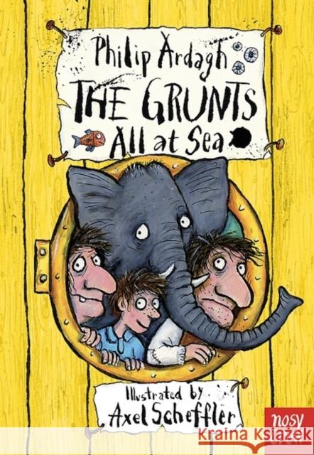 The Grunts all at Sea Philip Ardagh 9780857632807 Nosy Crow Ltd