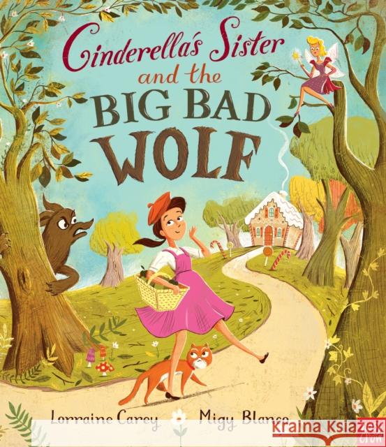 Cinderella's Sister and the Big Bad Wolf Lorraine Carey 9780857633149