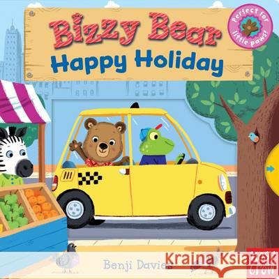 Bizzy Bear: Happy Holiday Benji Davies   9780857633569 Nosy Crow Ltd