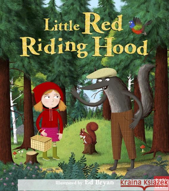 Fairy Tales: Little Red Riding Hood Ed Bryan 9780857634757 Nosy Crow Ltd