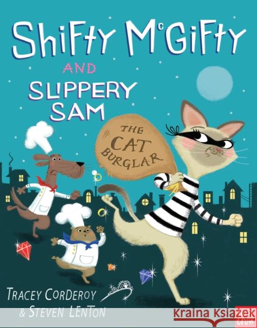 Shifty McGifty and Slippery Sam: The Cat Burglar Tracey Corderoy 9780857634832