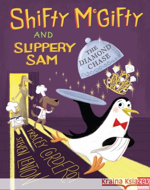 Shifty McGifty and Slippery Sam: The Diamond Chase Tracey Corderoy 9780857636706 Nosy Crow Ltd