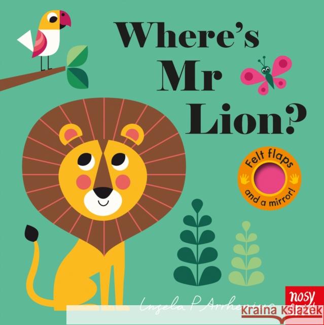 Where's Mr Lion? Nosy Crow Ltd 9780857637611 Nosy Crow Ltd
