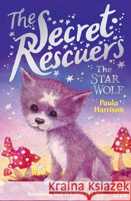 The Secret Rescuers: The Star Wolf Harrison, Paula 9780857637680