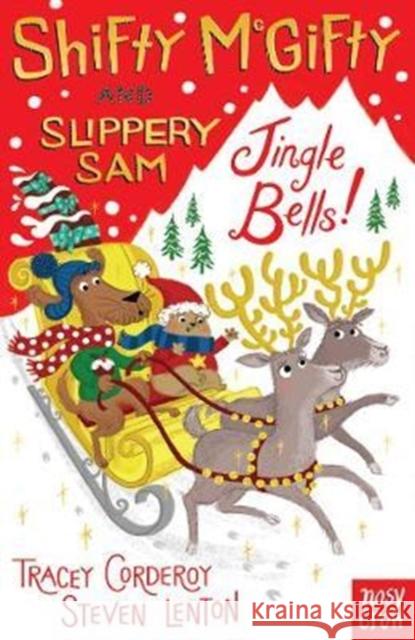 Shifty McGifty and Slippery Sam: Jingle Bells! Tracey Corderoy 9780857639622 Nosy Crow Ltd