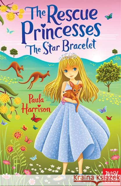 The Rescue Princesses: The Star Bracelet Paula Harrison Sharon Tancredi  9780857639875 Nosy Crow Ltd