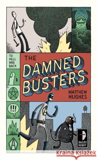 The Damned Busters Matthew Hughes 9780857661029