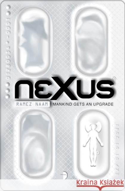 Nexus: Nexus Arc Volume One Ramez Naam 9780857662927