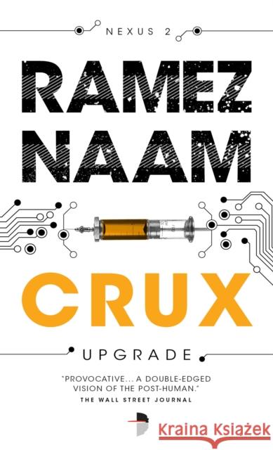 Crux: Nexus Arc Book II Ramez Naam 9780857665515