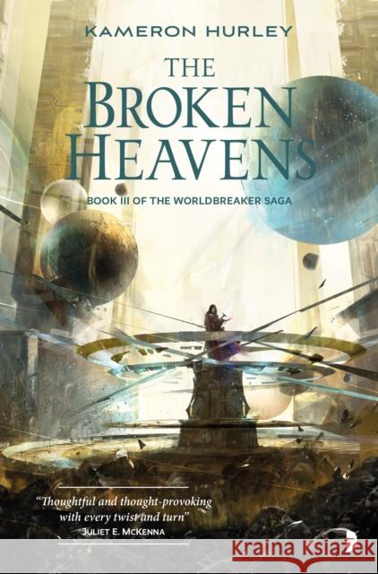 The Broken Heavens: BOOK III OF THE WORLDBREAKER SAGA Kameron Hurley 9780857665621 Watkins Media Limited