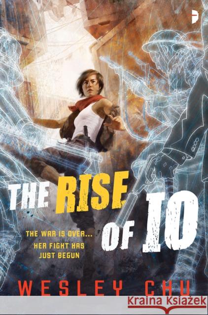 Rise of Io Chu, Wesley 9780857665812