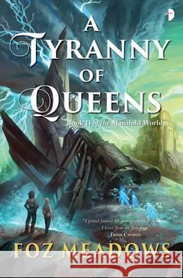 Tyranny of Queens  Meadows, Foz 9780857665874