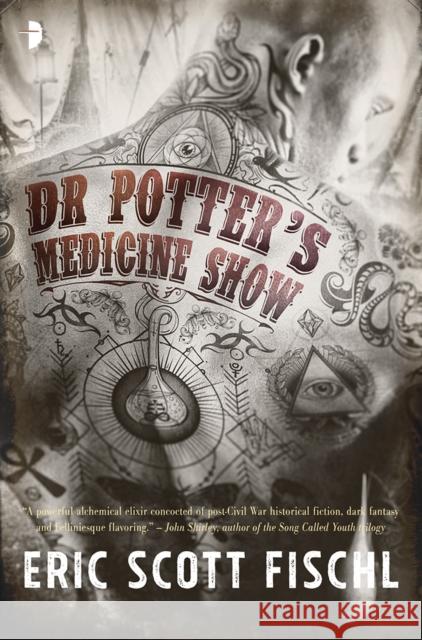 Dr Potter's Medicine Show  Fischl, Eric Scott 9780857666376