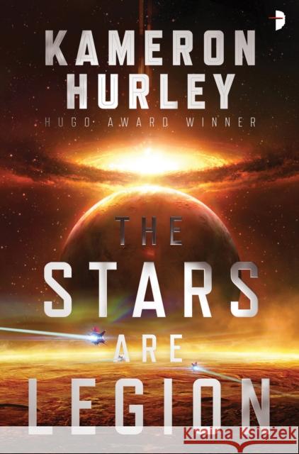 The Stars Are Legion Hurley, Kameron 9780857666611