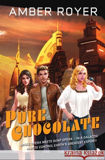 Pure Chocolate: The Chocoverse Book II Amber Royer 9780857667533 Watkins Media Limited