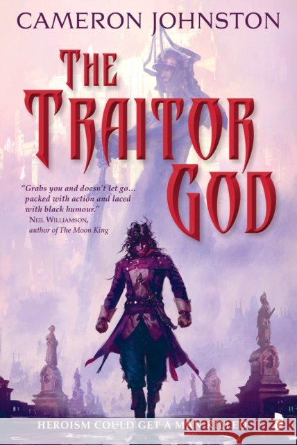 The Traitor God Cameron Johnston 9780857667793 Angry Robot