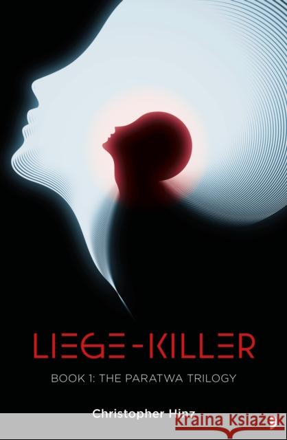 Liege Killer: The Paratwa Saga, Book I Christopher Hinz 9780857668929