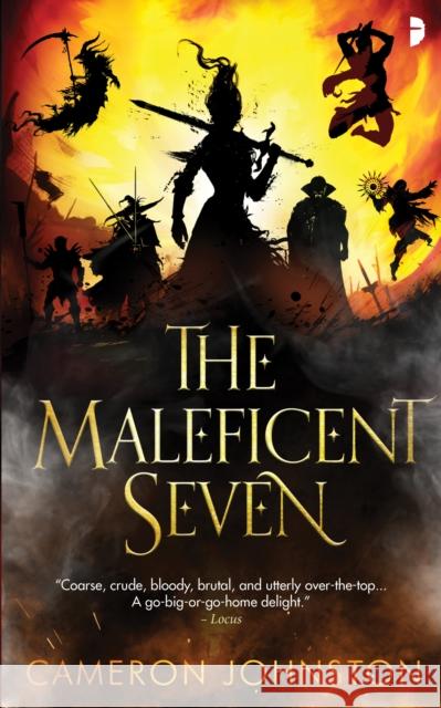 The Maleficent Seven Cameron Johnston 9780857669087