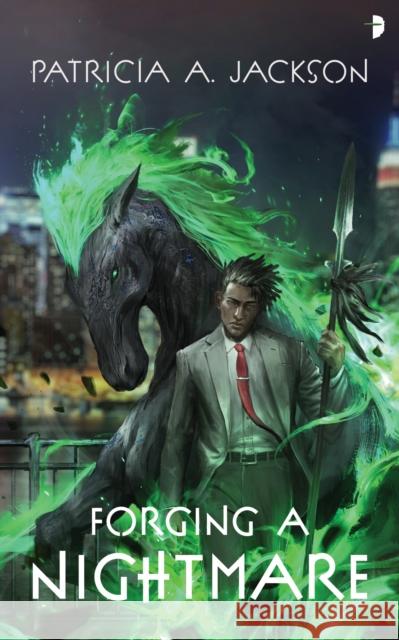 Forging a Nightmare Patricia a. Jackson 9780857669223