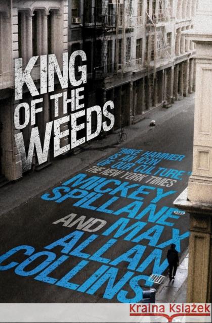 Mike Hammer: King of the Weeds: A Mike Hammer Novel Spillane, Mickey 9780857684677 Titan Books (UK)
