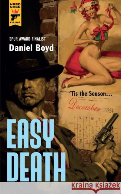 Easy Death Daniel Boyd 9780857685797 Hard Case Crime