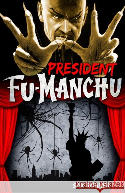 Fu-Manchu: President Fu-Manchu Rohmer, Sax 9780857686107 Titan Books (UK)