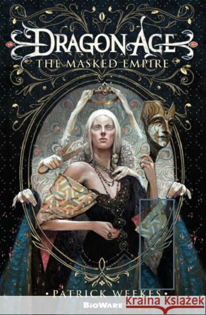 Dragon Age: The Masked Empire Patrick Weekes 9780857686480 Titan Books Ltd