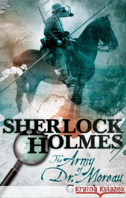 Sherlock Holmes: The Army of Doctor Moreau  9780857689337 0