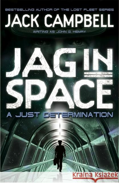 JAG in Space - A Just Determination (Book 1) Jack Campbell 9780857689405 Titan Books Ltd