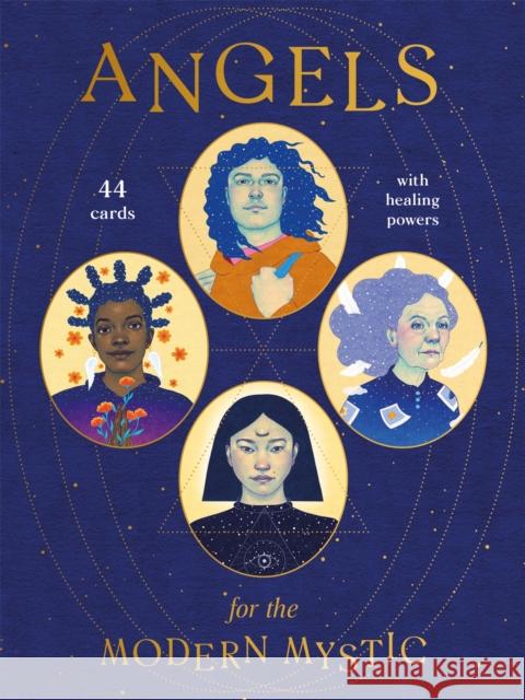 Angels for the Modern Mystic: 44 Cards with Healing Powers Theresa Cheung Natalie Foss 9780857828941 Laurence King