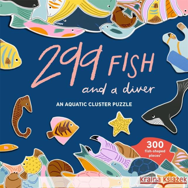 299 Fish (and a diver): An Aquatic Cluster Puzzle Laurence King Publishing 9780857829535 Laurence King