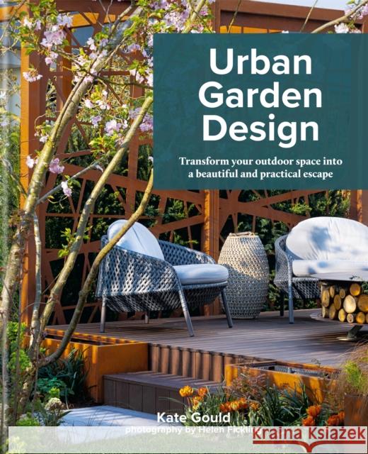 Urban Garden Design Kate Gould 9780857834874 Kyle Cathie Limited