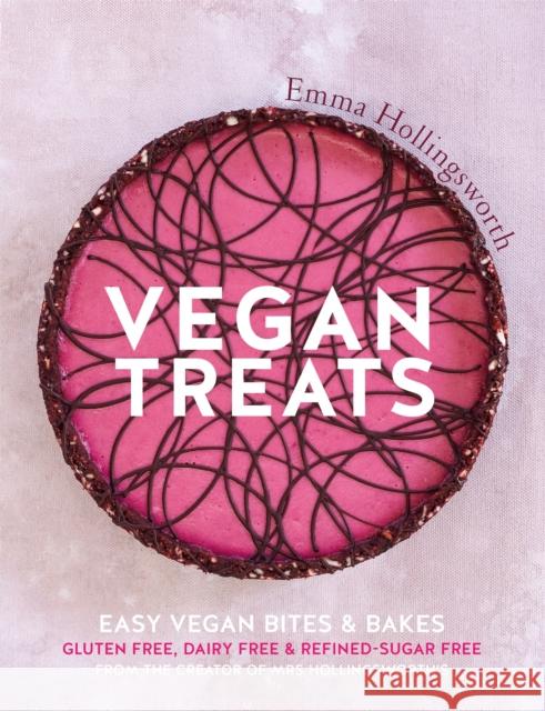 Vegan Treats: Easy vegan bites & bakes Emma Hollingsworth 9780857835871