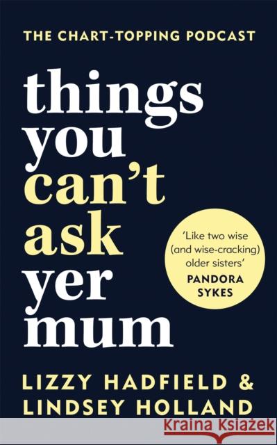 Things You Can't Ask Yer Mum Lizzy Hadfield 9780857839497