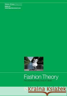 Fashion Theory: The Journal of Dress, Body and Culture: Volume 16, Issue suppl 1 Valerie Steele 9780857854162 Bloomsbury Publishing PLC