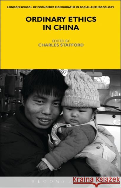 Ordinary Ethics in China Charles Stafford 9780857854605 0